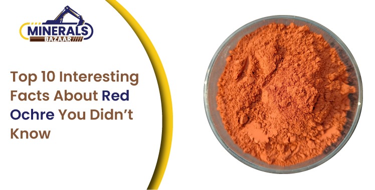 Top 10 Interesting Facts About Red Ochre You Didn’t Know
