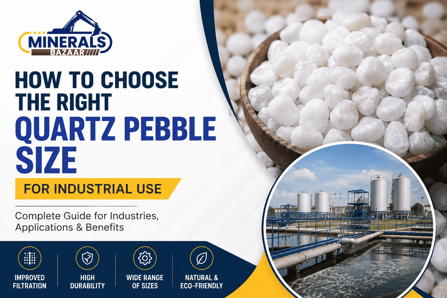 How to Choose the Right Quartz Pebble Size for Industrial Use